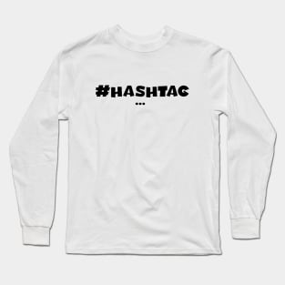 Hashtag Hashtag Long Sleeve T-Shirt